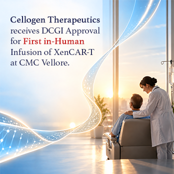 Cellogen Therapeutics Receives DCGI Approval for First in-Human Infusion of XenCAR-T at CMC Vellore